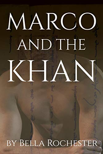 Marco and the Khan: An Historical M/M Erotica Story (English Edition)
