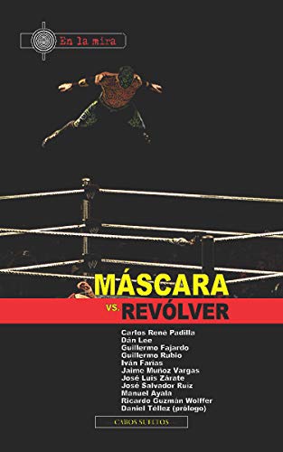 Máscara vs. revólver (En la mira / Cabos sueltos nº 2)
