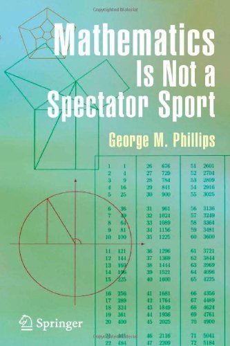 Mathematics Is Not a Spectator Sport by Phillips, George McArtney (2005) Hardcover