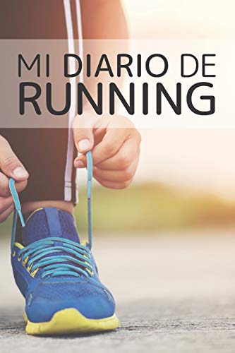 Mi diario de running: Running,jogging,maratón,salir a correr | Objetivos, distancia, tiempo, ruta, frecuencia cardíaca, etc... | Formato 16 cm x 23 cm ... | Regalo ideal para amantes del running