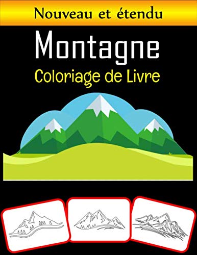 Montagne Coloriage de livre: 50 livre de coloriage de montagne pour les enfants avec des paysages de nature sauvage - désert, collines, vallées, falaises rocheuses