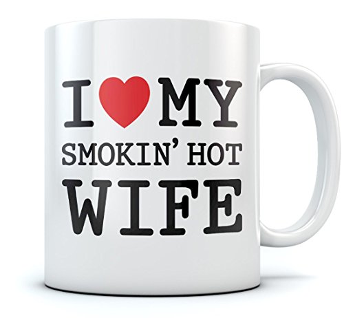 N\A Taza de café de I Love My Smokin 'Hot Wife - Día de la Madre Regalo romántico para la Esposa del Esposo Novedad Taza de té del día de San Valentín. Blanco