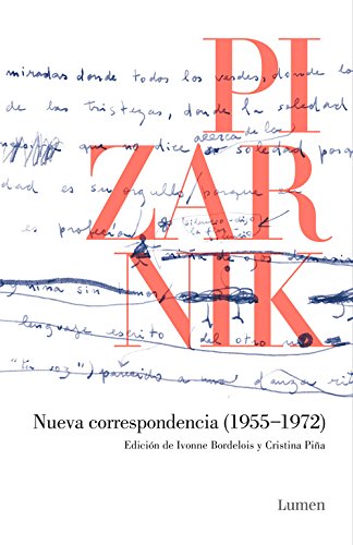 Nueva correspondencia (1955-1972): Edici#n de Ivonne Bordelois y Cristina Pi#a (Memorias y biograf#as)