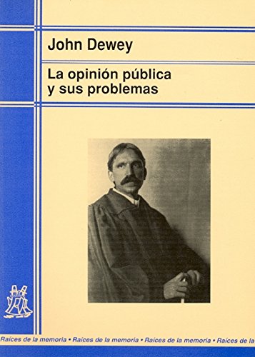 Opinion Publica y Sus Problemas (Raíces de la memoria)