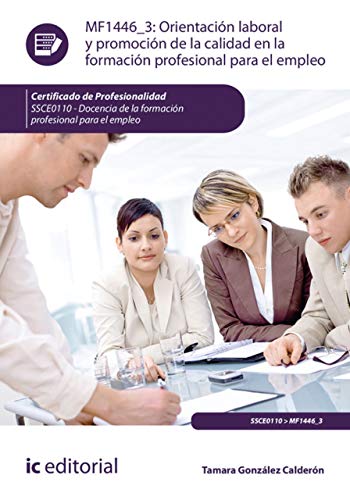 Orientación laboral y promoción de la calidad en la Formación Profesional para el Empleo. SSCE0110