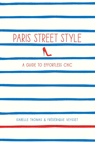 Paris street style: a guide to effortless chic