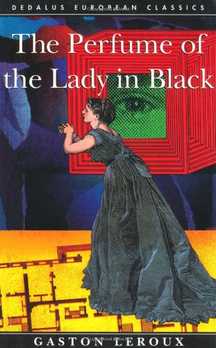 Perfume of the Lady in Black (Dedalus European Classics)