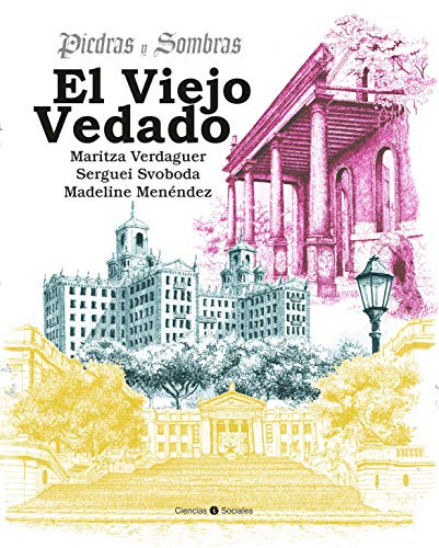 Piedras y sombras. El Viejo Vedado