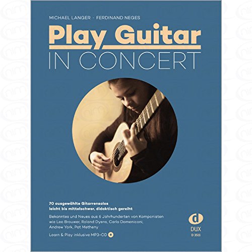 Play Guitar In Concert – Arreglados para guitarra – con CD [de la fragancia/Alemán] Compositor: larga Michael