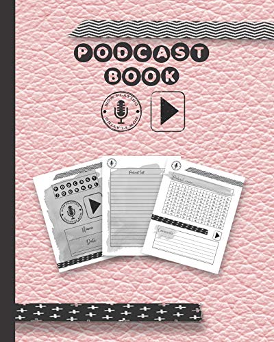 Podcasting book: A log book to plan episodes and record all the podcasts episodes for the podcast lover who likes to track their digital broadcast and ... pink cover art design (Podcast revolution)