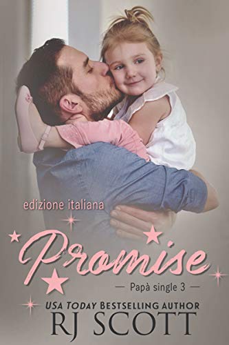 Promise (edizione italiana) (Papà Single Vol. 3) (Italian Edition)