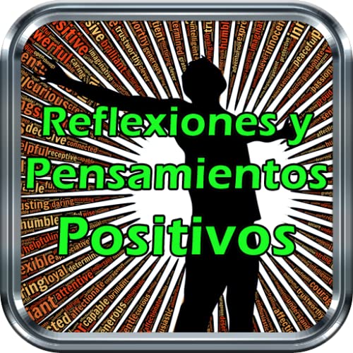 Reflexiones y Pensamientos Positivos, Imagenes y Frases
