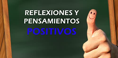 Reflexiones y Pensamientos Positivos, Imagenes y Frases