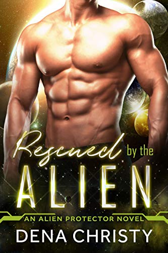Rescued by the Alien (Alien Protector Book 3) (English Edition)