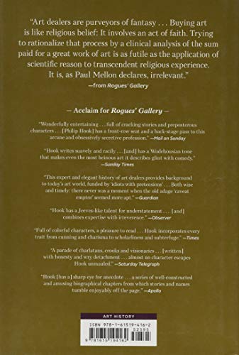 Rogues' Gallery: The Rise (and Occasional Fall) of Art Dealers, the Hidden Players in the History of Art