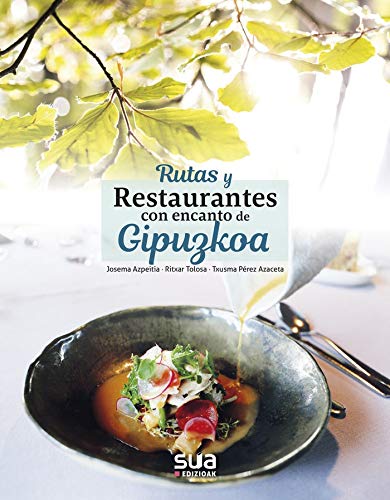 Rutas y restaurantes con encanto de Gipuzkoa (On egin!)