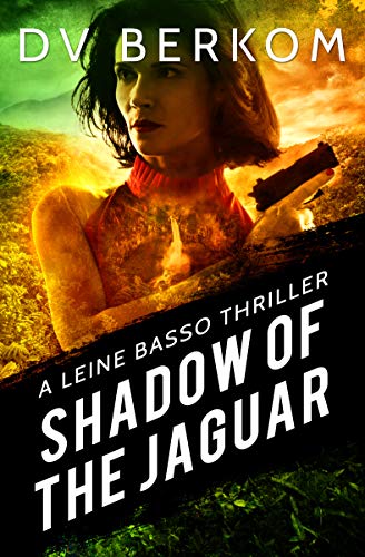 Shadow of the Jaguar: A Leine Basso Thriller (English Edition)