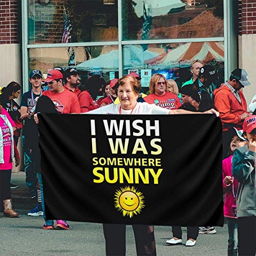 shenguang I Wish I Was Somewhere Sunny 3x5 Foot Flags Garden Flags American Polyester Flag Patriotic Outdoor Decoration