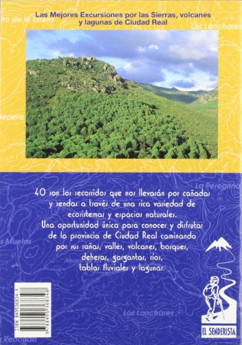 Sierras, volcanes y lagunas de Ciudad Real (Las Mejores Excursiones Por...)
