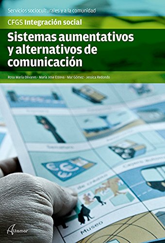 SISTEMAS AUMENTATIVOS Y ALTERNATIVOS DE COMUNICACIÓN (CFGS INTEGRACIÓN SOCIAL)