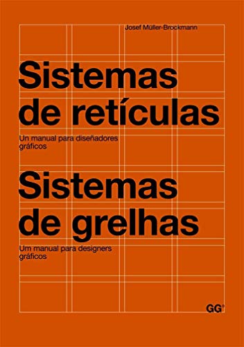 Sistemas de retículas / Sistemas de grelhas: Un manual para diseñadores gráficos. Um manual para designers gráficos