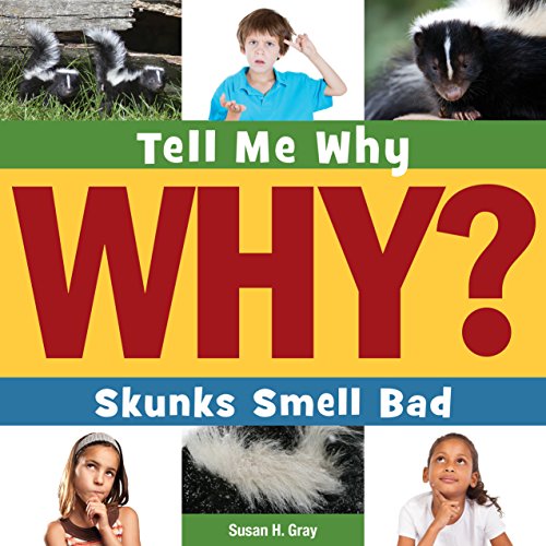 Skunks Smell Bad (Tell Me Why Library) (English Edition)