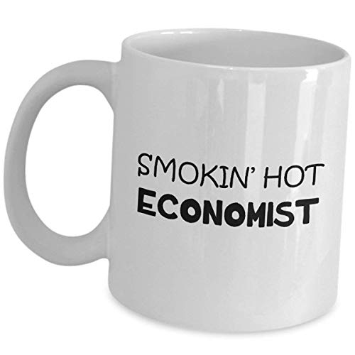 Smokin Hot Economist Mug Gift Funny Cute Cup for Economic Analyst Husband Wife Girlfriend Boyfriend Mom Dad - Economics Finance As Seen On Men Women Shirts Gifts Coffee Tea Drinking