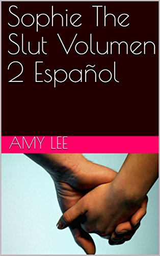 Sophie The Slut Volumen 2 Español