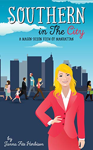 Southern in the City: ...A Mason-Dixon View of Manhattan (English Edition)