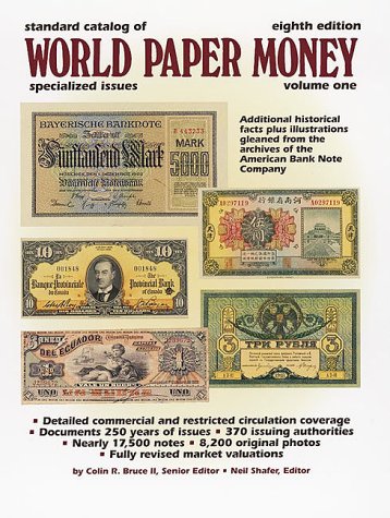 Standard Catalog of World Paper Money: Specialized Issues v. 1 (STANDARD CATALOG OF WORLD PAPER MONEY VOL 1: SPECIALIZED ISSUES)