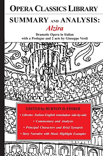 SUMMARY and ANALYSIS: ALZIRA: Dramatic Opera with a Prologue and two acts by Giuseppe VerdI