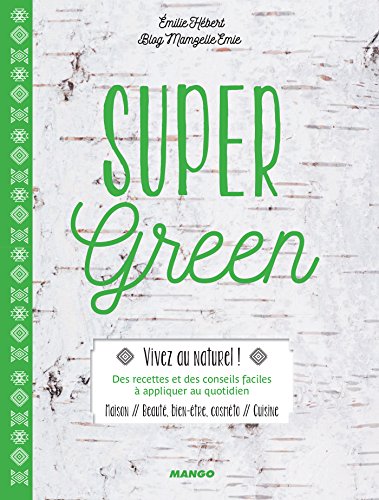 Super Green (Mango green) (French Edition)