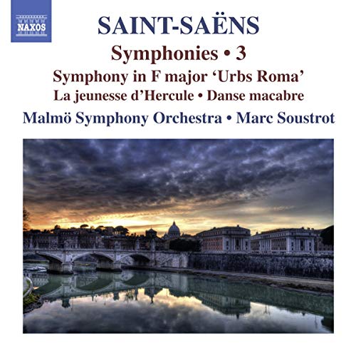 Symphonies (Volume 3) : Symphonie en fa majeur « Urbes Roma » - La jeunesse d'Hercule - Danse macabre