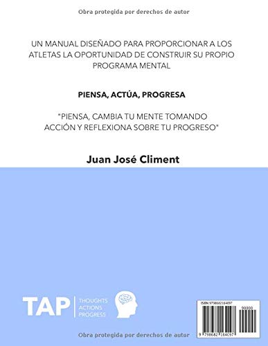 TAP THOUGHTS ACTIONS PROGRESS: CREA TU PROPIO PROGRAMA MENTAL (TAP Rookie Version)