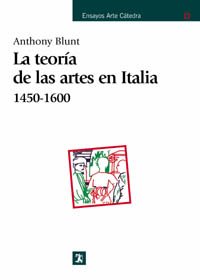 Teoría de las artes en Italia, 1450-1600 (Ensayos Arte Cátedra)