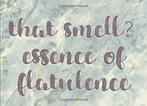 That Smell? Essence of Flatulence: Guided Prompt Bathroom Guest Book: The Thoughtful Gift Card Alternative