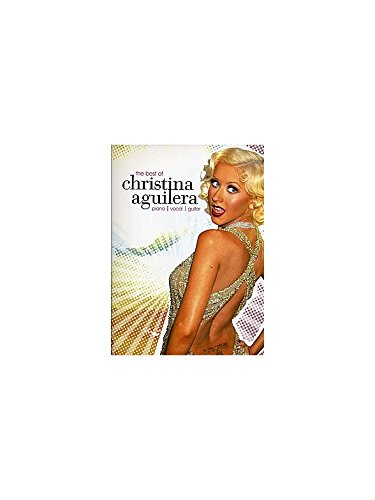 The Best Of Christina Aguilera. Partituras para Piano, Voz y Guitarra(Pentagramas )