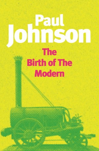The Birth Of The Modern: World Society 1815-1830 (English Edition)