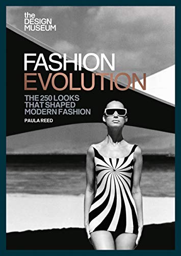 The Design Museum – Fashion Evolution: The 250 looks that shaped modern fashion (English Edition)
