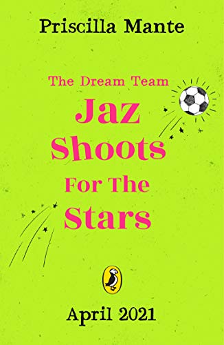 The Dream Team: Jaz Shoots For the Stars (English Edition)