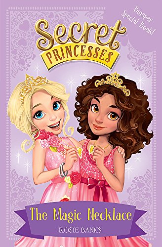 The Magic Necklace – Bumper Special Book!: Book 1 (Secret Princesses)