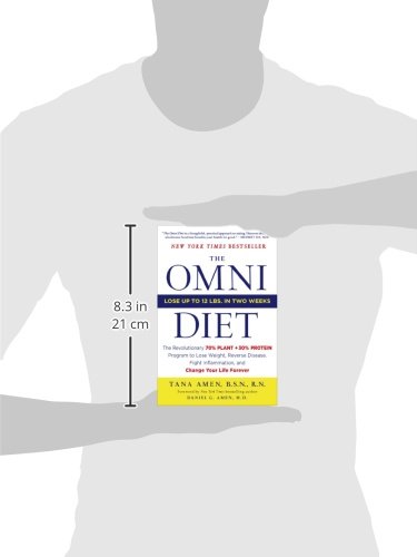 The Omni Diet: The Revolutionary 70% Plant + 30% Protein Program to Lose Weight, Reverse Disease, Fight Inflammation, and Change Your: The ... Inflammation, and Change Your Life Forever