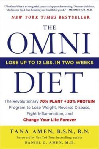 The Omni Diet: The Revolutionary 70% Plant + 30% Protein Program to Lose Weight, Reverse Disease, Fight Inflammation, and Change Your: The ... Inflammation, and Change Your Life Forever