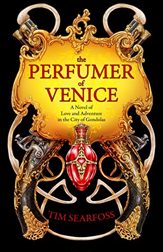 The Perfumer of Venice: A Novel of Love and Adventure in the City of Gondolas. (English Edition)