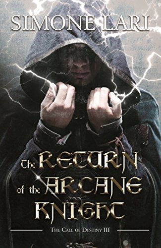 The Return of the Arcane Knight (The Call of Destiny Book 3) (English Edition)