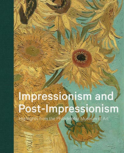 Thompson, J: Impressionism and Post-Impressionism - Highligh: Highlights from the Philadelphia Museum of Art