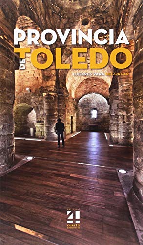 TOLEDO PROVINCIA. LUGARES PARA RECORDAR.