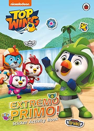 Top Wing: Extremo Primo! Sticker Activity Book