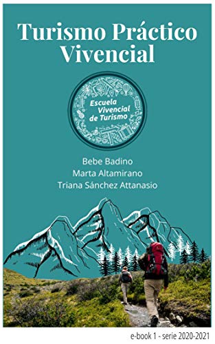 Turismo práctico vivencial: Desarrollo de productos turísticos (Escuela vivencial de turismo nº 1)