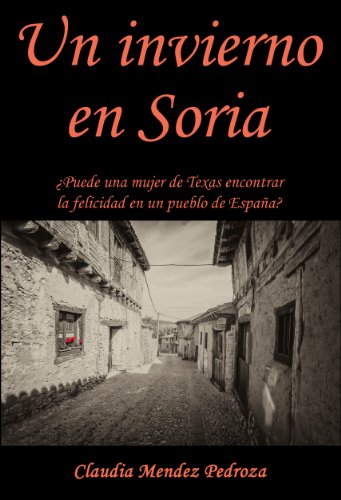 Un invierno en Soria: ¿Puede una mujer de Texas encontrar la felicidad en un pueblo de España?